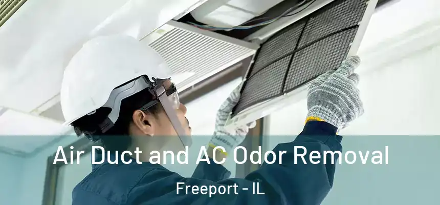  Air Duct and AC Odor Removal Freeport - IL