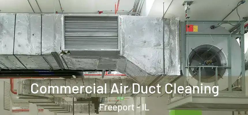  Commercial Air Duct Cleaning Freeport - IL