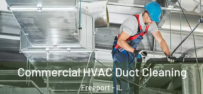  Commercial HVAC Duct Cleaning Freeport - IL