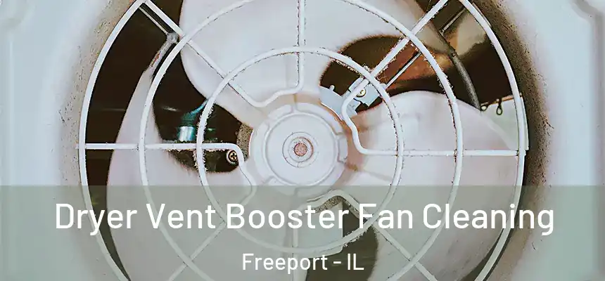  Dryer Vent Booster Fan Cleaning Freeport - IL