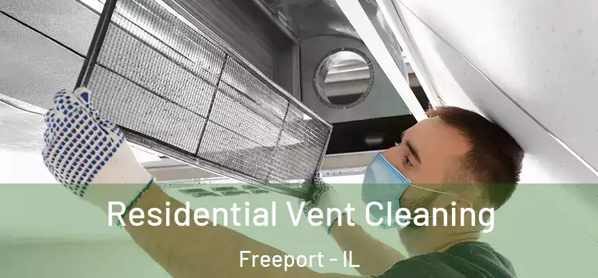  Residential Vent Cleaning Freeport - IL