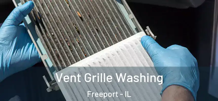  Vent Grille Washing Freeport - IL